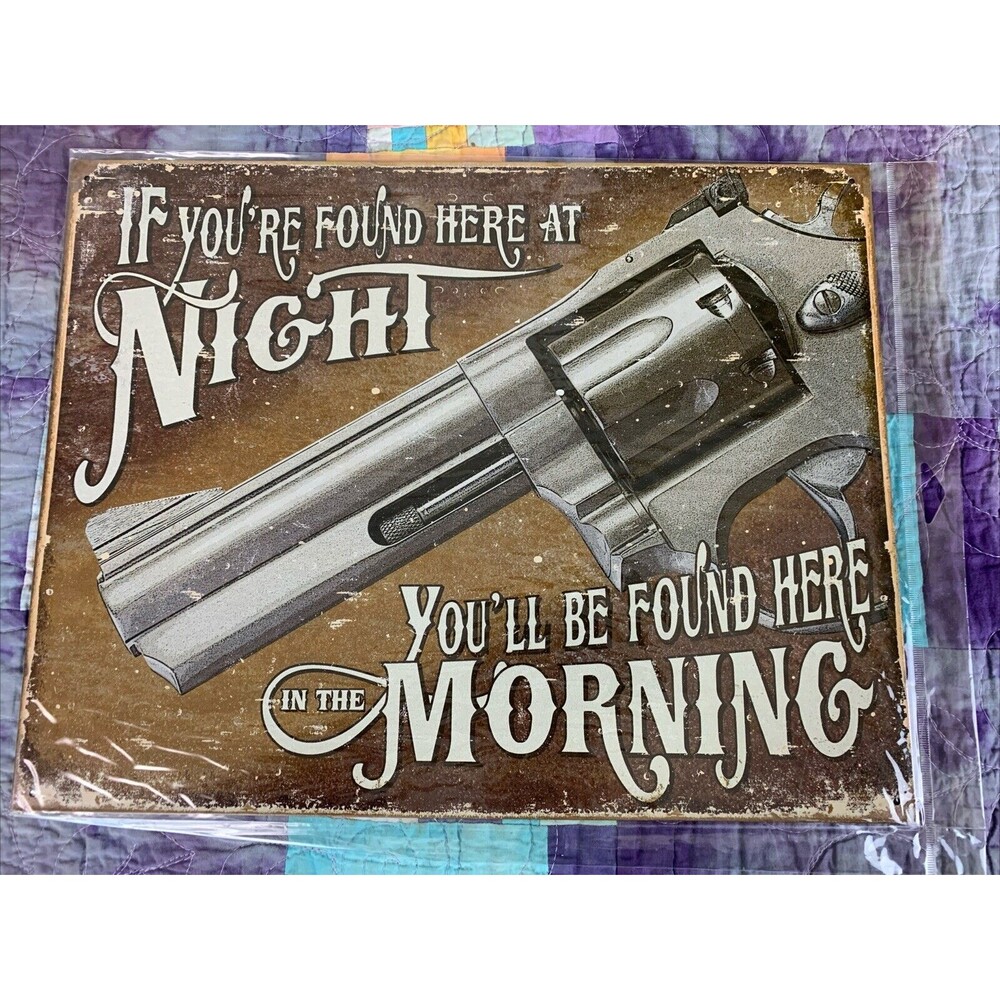 If Found Here Will Be Found In Morning 16x12.5 Revolver Wall Decor Metal Sign